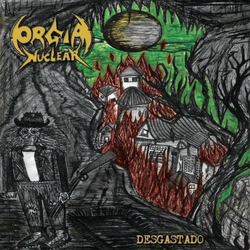 Orgia Nuclear : Desgastado